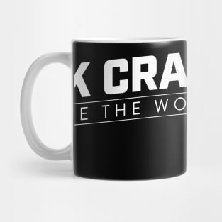 Talk Crazy - Change the world Mug